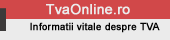 TvaOnline.ro - Informatii vitale despre TVA